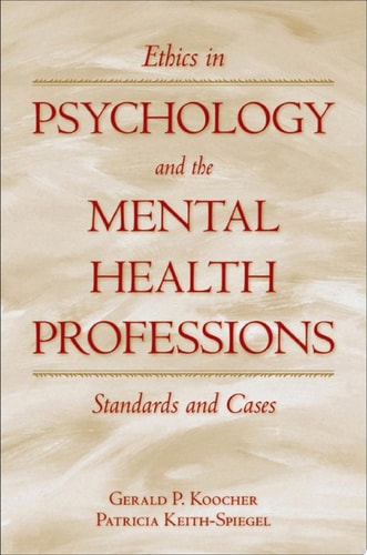 Ethics in Psychology and the Mental Health Professions: Standards and Cases