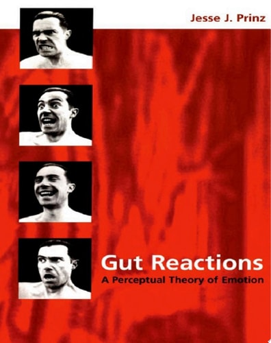 Gut Reactions: A Perceptual Theory of Emotion
