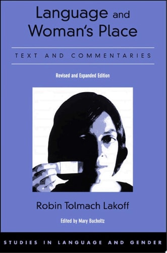 Language and Woman's Place: Text and Commentaries