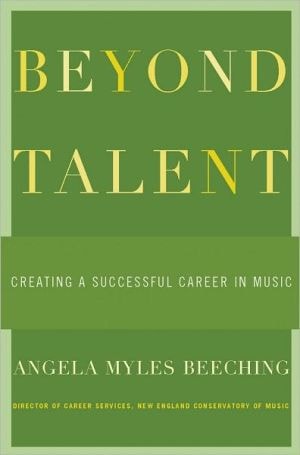 Beyond Talent: The Musician's Guide To Career Success