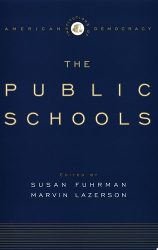 The Institutions of American Democracy: The Public Schools