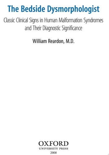 The Bedside Dysmorphologist: Classic Clinical Signs in Malformation Syndromes and Their Diagnostic Significance
