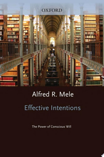 Effective Intentions: The Power of Conscious Will