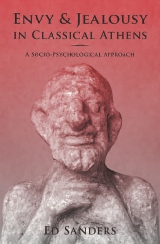 Envy and Jealousy in Classical Athens: A Socio-Psychological Approach