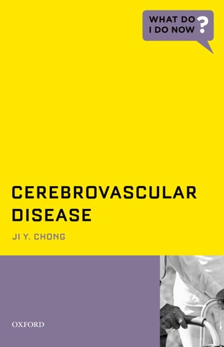Cerebrovascular Disease: What Do I Do Now