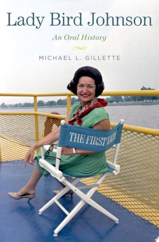Lady Bird Johnson An Oral History