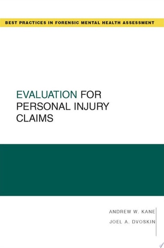 Evaluation for Personal Injury Claims: Best Practices for Forensic Mental Health Assessments