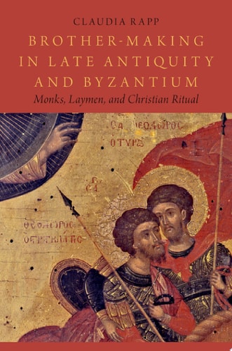 Brother-making in Late Antiquity and Byzantium