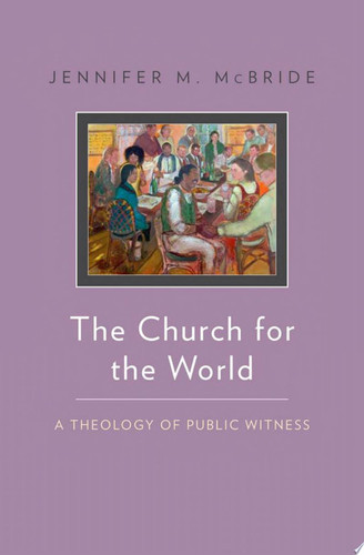 The Church for the World A Theology of Public Witness