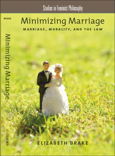 Minimizing Marriage: Marriage, Morality, and the Law