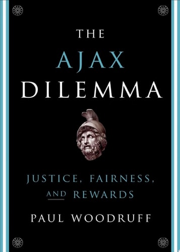 The Ajax Dilemma: Justice, Fairness, and Rewards