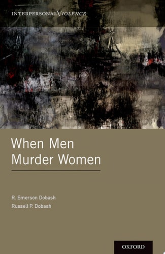 When Men Murder Women: Interpersonal Violence