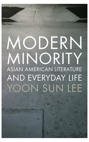 Modern Minority: Asian American Literature and Everyday Life