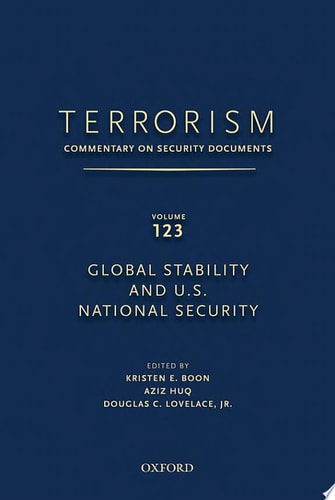 Terrorism: Commentary on Security Documents Volume 123: Global Stability and U.S. National Security