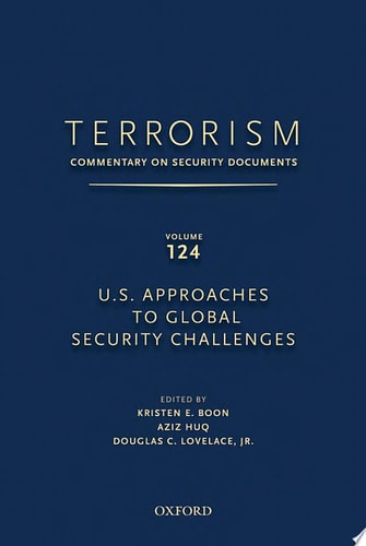 U.S. Approaches to Global Security Challenges: Terrorism: Commentary on Security Documents, Vol. 124