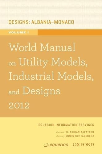 World Manual on Utility Models, Industrial Models, and Designs: Volume 1