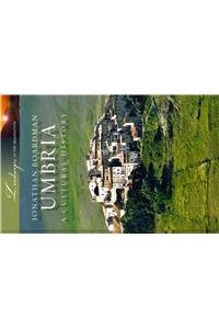 Umbria: A Cultural History (Landscapes of the Imagination)