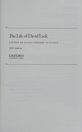 The Life of David Lack: Father of Evolutionary Ecology