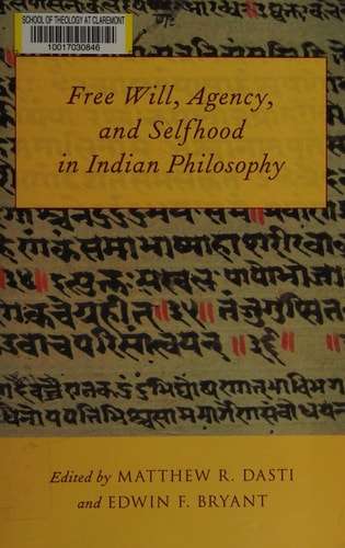 Free Will, Agency, and Selfhood in Indian Philosophy