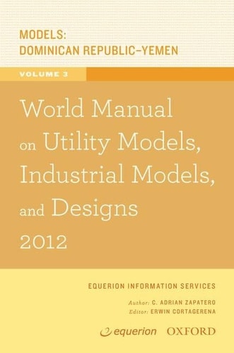 World Manual on Utility Models, Industrial Models, and Designs: Volume 3