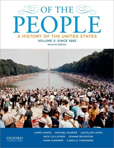 Of the People: A History of the United States, Volume 2: Since 1865