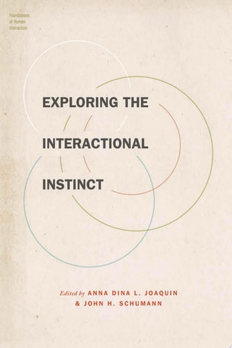 Exploring the Interactional Instinct: Foundations of Human Interaction