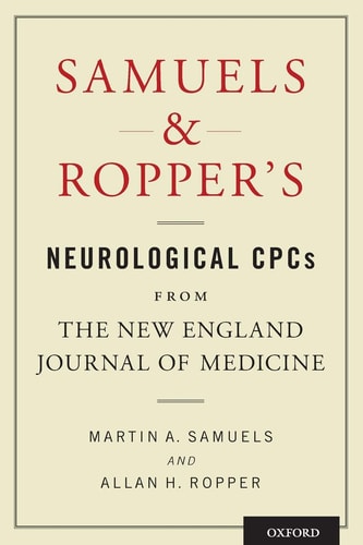 Samuels and Ropper's Neurological CPCs from the New England Journal of Medicine