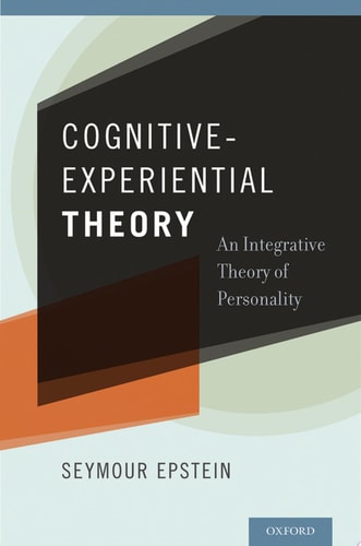 Cognitive-Experiential Theory: An Integrative Theory of Personality