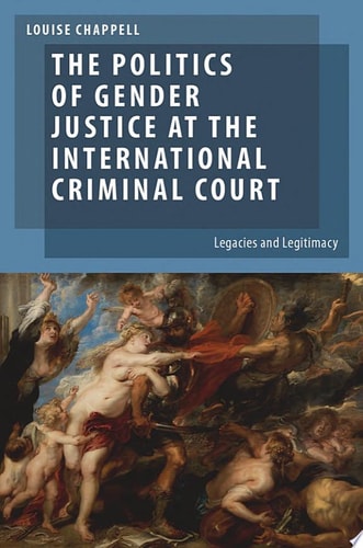 The Politics of Gender Justice at the International Criminal Court