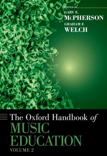 The Oxford Handbook of Music Education: Volume 2