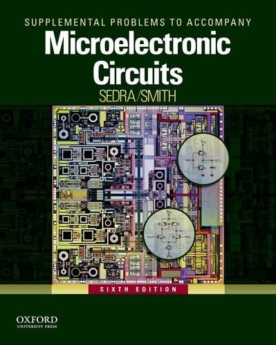 Problems Supplement for Microelectronic Circuits