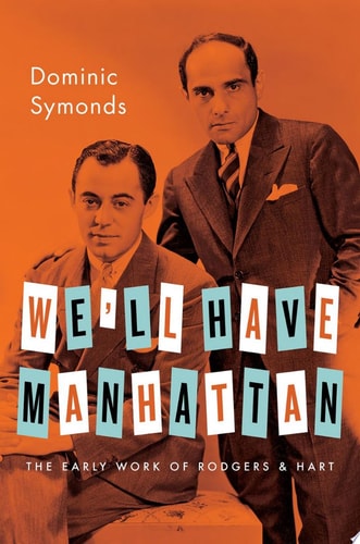 We'll Have Manhattan: The Early Work of Rodgers and Hart