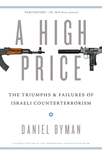 A High Price: The Triumphs and Failures of Israeli Counterterrorism