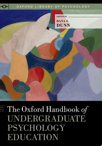 The Oxford Handbook of Undergraduate Psychology Education (Oxford Library of Psychology)