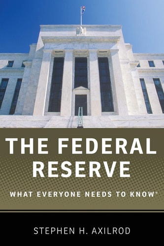 Federal Reserve: What Everyone Needs to Know®