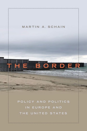 The Border: Policy and Politics in Europe and the United States
