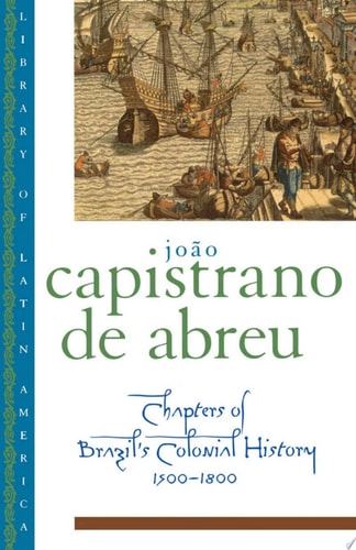 Chapters of Brazil's Colonial History: 1500-1800