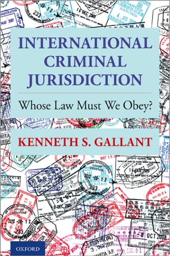 International Criminal Jurisdiction Whose Law Must We Obey?