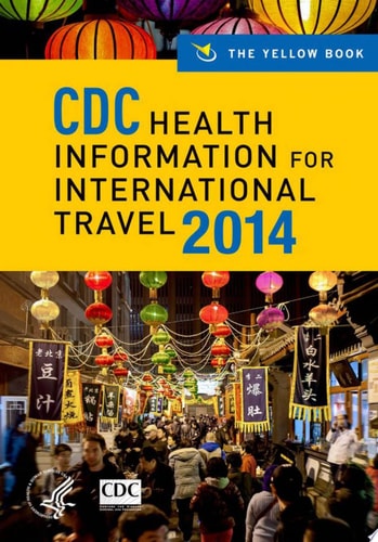 CDC Health Information for International Travel: The Yellow Book