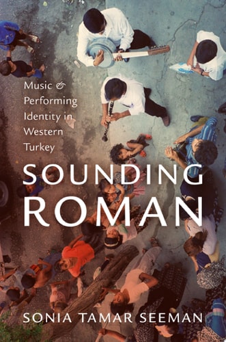 Sounding Roman: Music and Performing Identity in Western Turkey