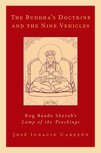 The Buddha's Doctrine and the Nine Vehicles: Rog Bande Sherab's Lamp of the Teachings