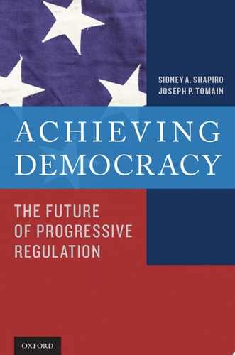 Achieving Democracy The Future of Progressive Regulation