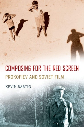 Composing for the Red Screen Prokofiev and Soviet Film