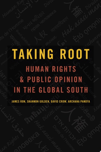 Taking Root: Human Rights and Public Opinion in the Global South