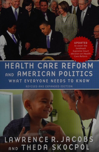 Health Care Reform and American Politics: What Everyone Needs to Know