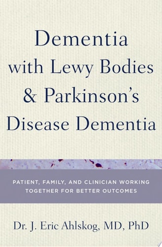 Dementia with Lewy Bodies and Parkinson's Disease Dementia: Patient, Family, and Clinician Working Together for Better Outcomes