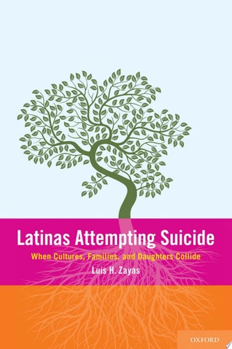 Latinas Attemping Suicide When Cultures, Families, and Daughters Collide