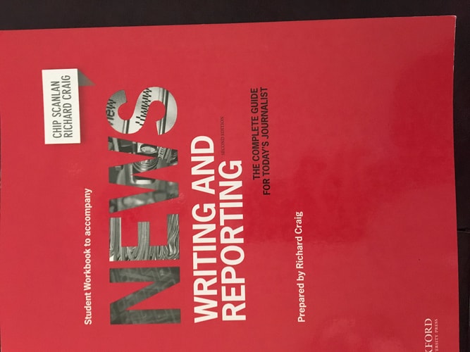 Newswriting and Reporting: The Complete Guide for Today's Journalist