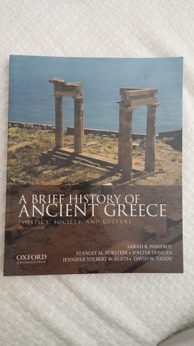 A Brief History of Ancient Greece: Politics, Society, and Culture