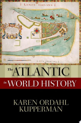 The Atlantic in World History (New Oxford World History)